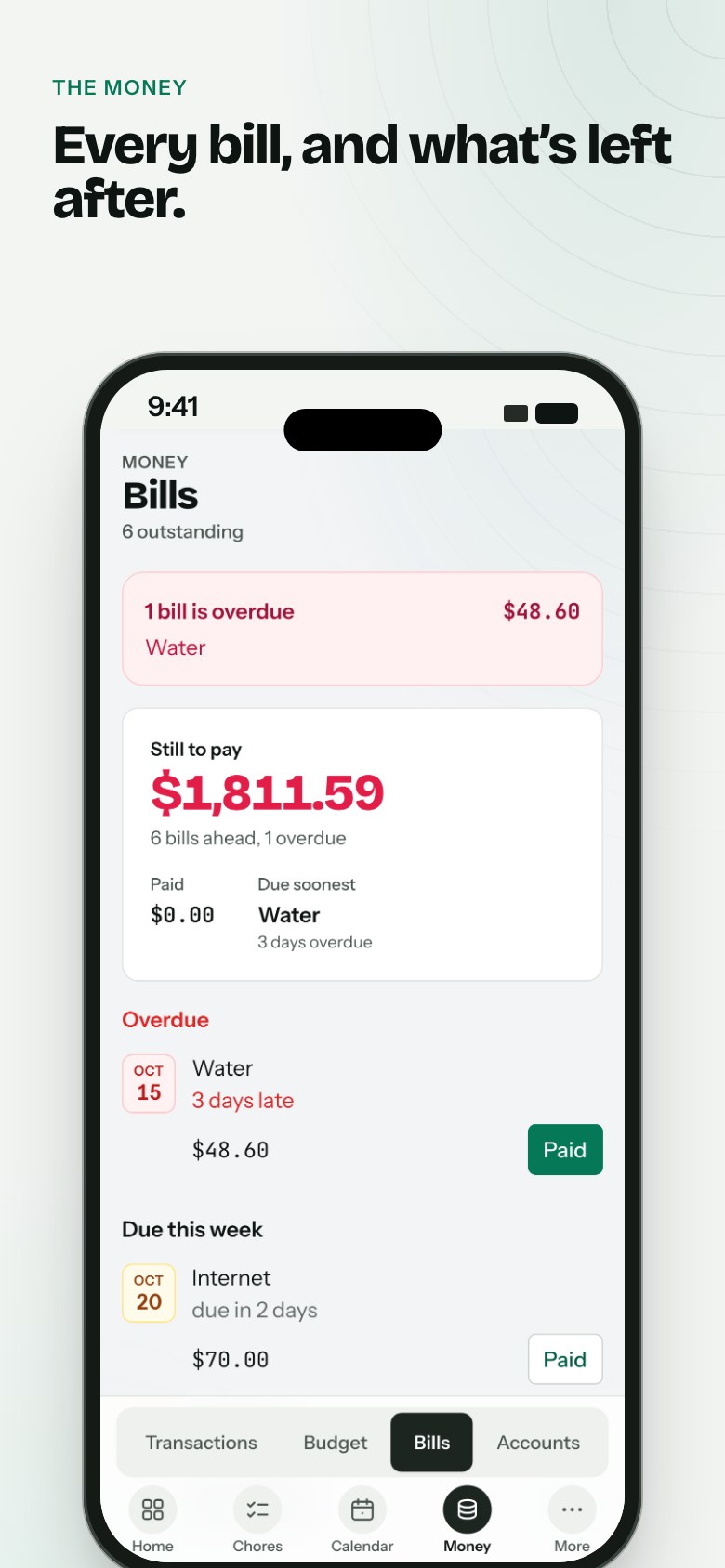 "The money. Every bill, and what's left after." Bills in light mode: $1,811.59 still to pay, the overdue water bill, and the bills due this week, each with a date tile and a Paid button.